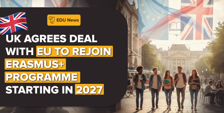 UK and EU agreement allows students to rejoin the Erasmus+ study abroad programme from 2027